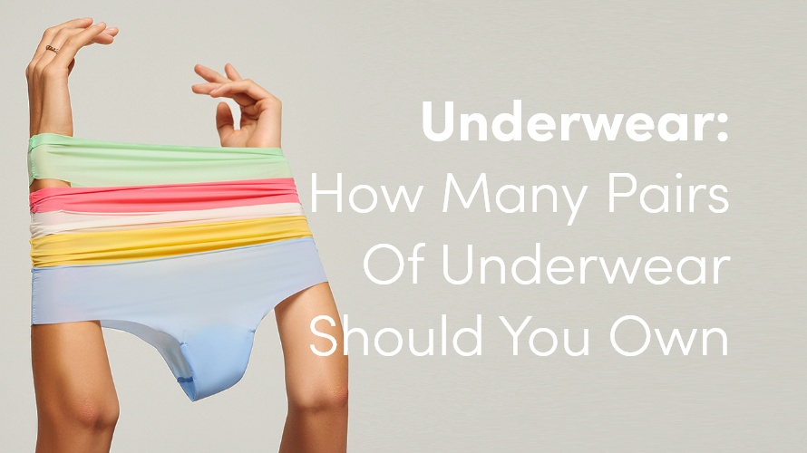 How Many Pairs of Underwear Should You Own?